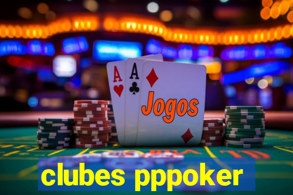 clubes pppoker